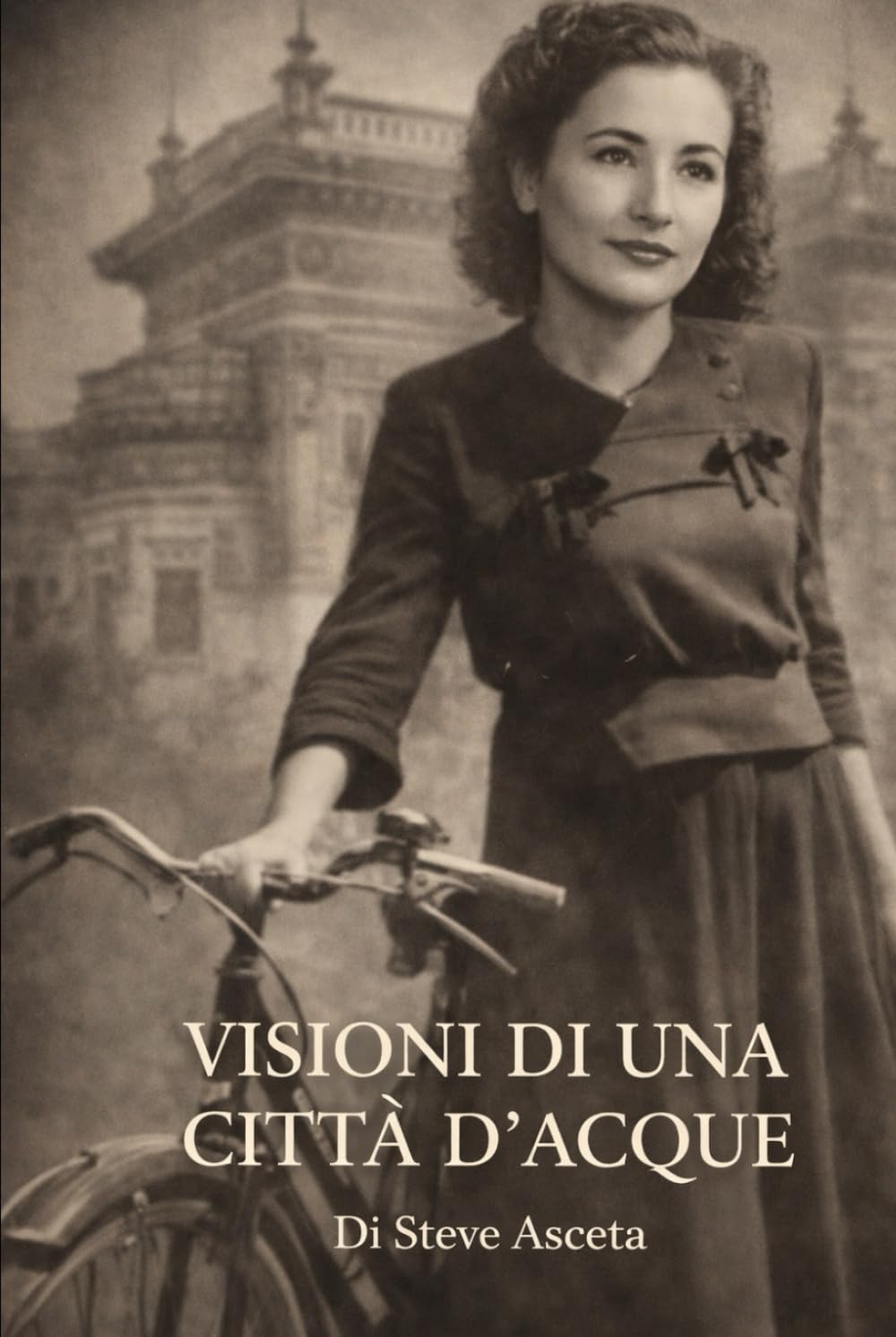 VISIONI DI UNA CITTA' D'ACQUE