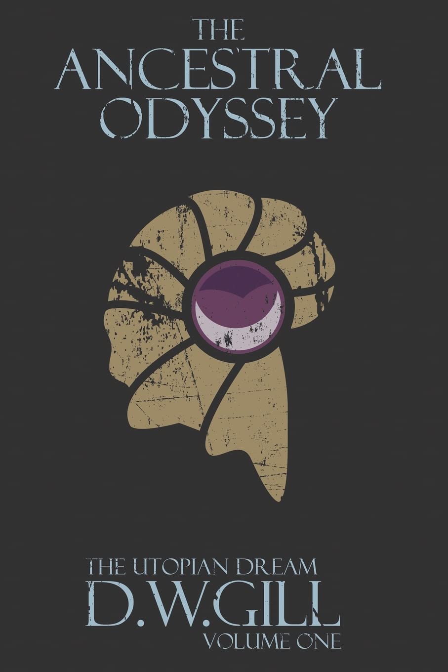 The Ancestral Odyssey: The Utopian Dream - Volume One: 1