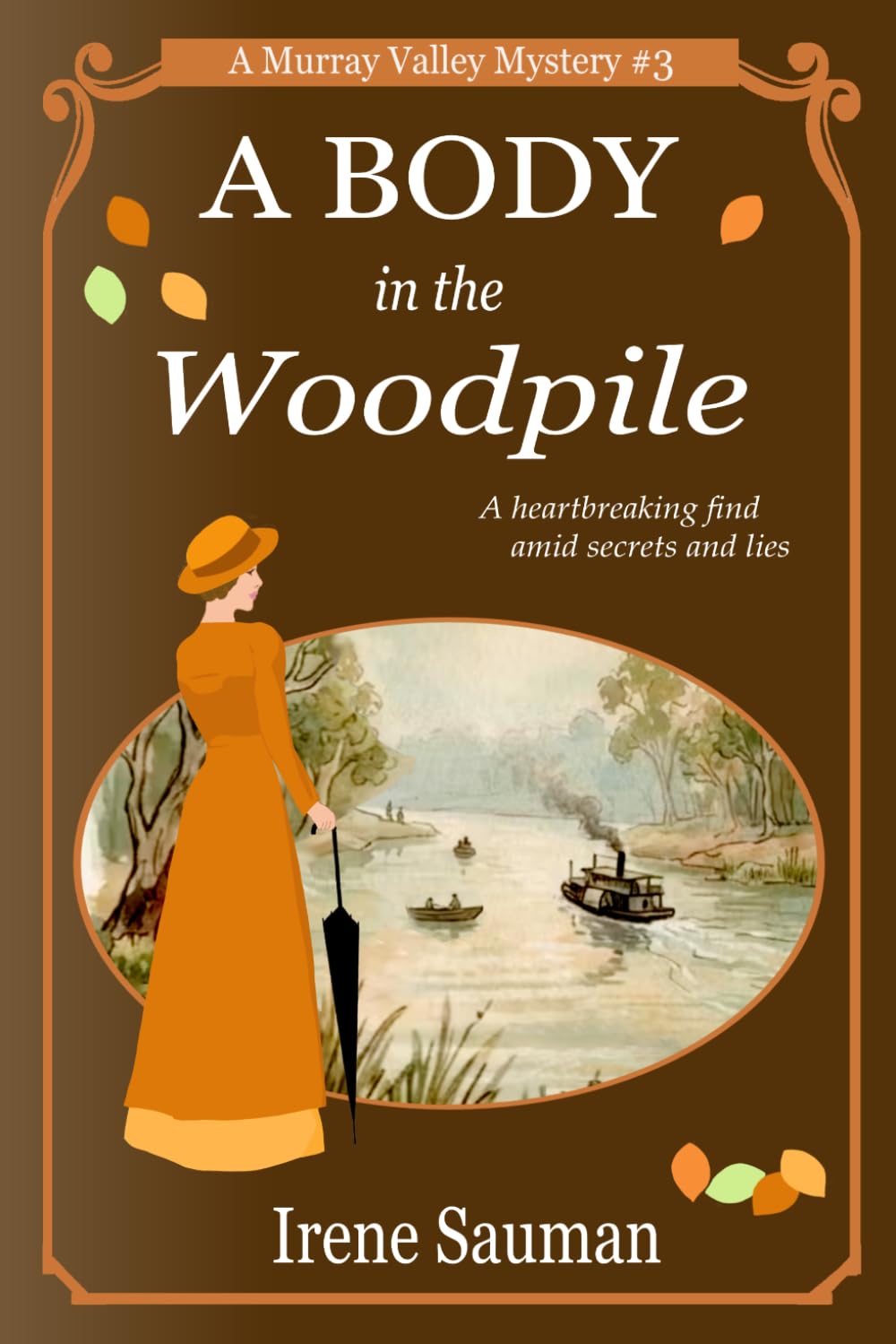 A Body in the Woodpile: An Australian Victorian era cozy mystery (Murray Valley Mysteries)
