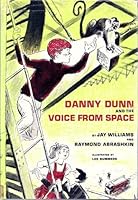 Danny Dunn and the Voice from Space 0671299700 Book Cover