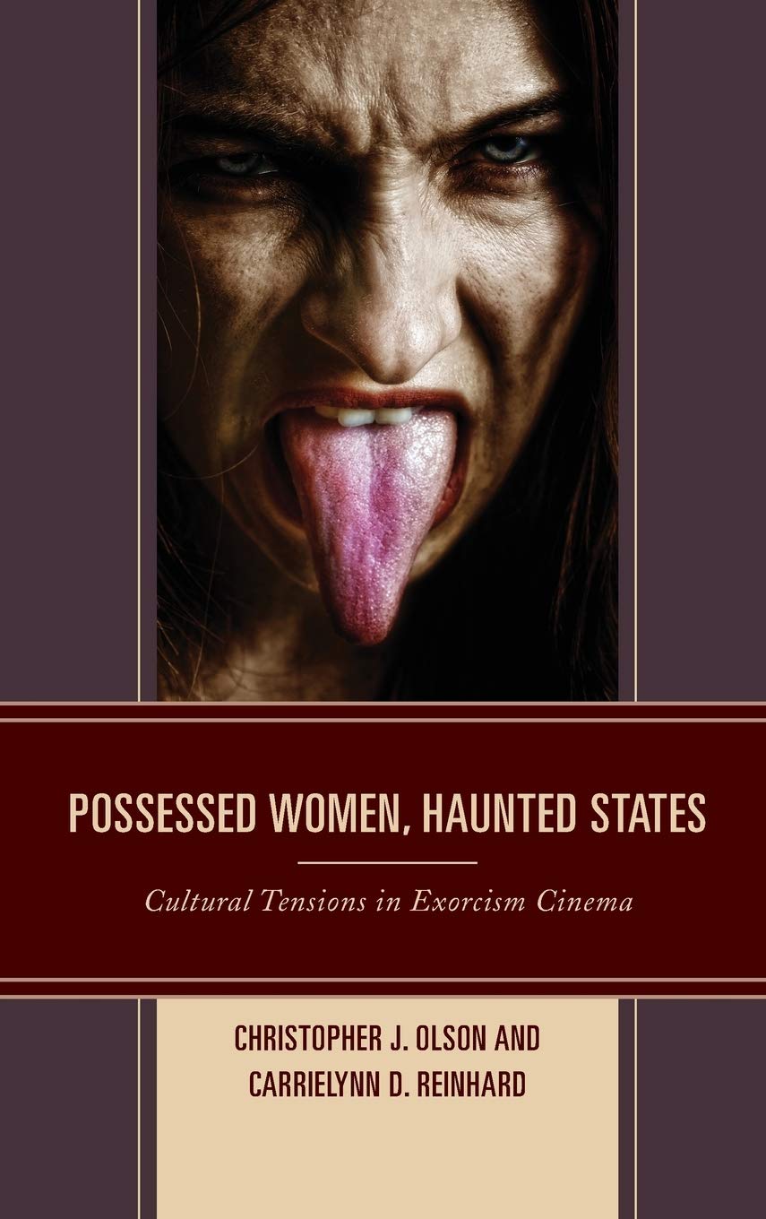 POSSESSED WOMEN, HAUNTED STATES: CULTURAL TENSIONS IN EXORCISM CINEMA, HARDCOVER