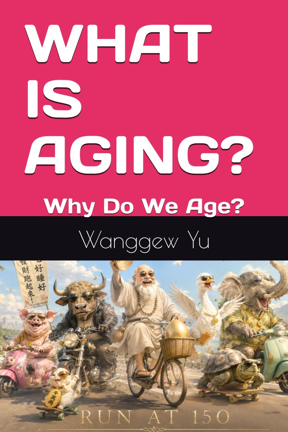 WHAT IS AGING?: Why Do We Age?