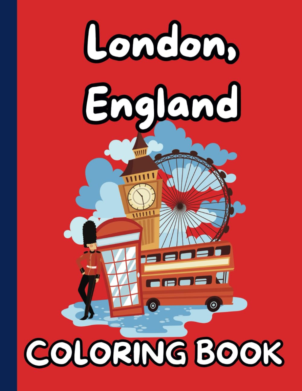 London Coloring Book For Kids: For Children aged 3 and up!
