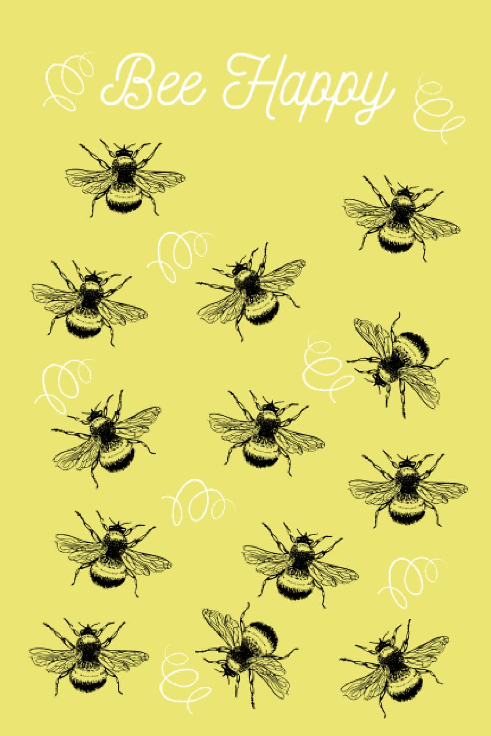 Bee Happy Notebook: Bee Happy Notebook (Journal) (6x9" design)