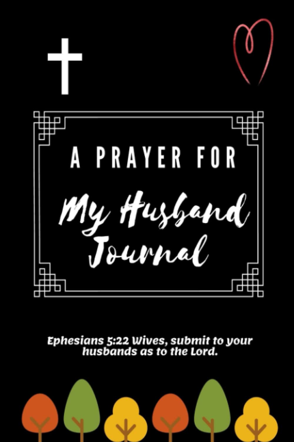 Prayer for my husband: 100 page wide ruled prayer journal (Spouse Prayer Journals)
