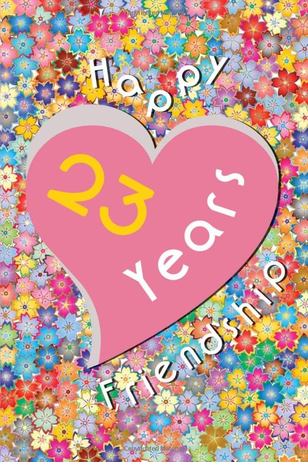 Happy 23 Years Friendship: Lined Notebook, 110 Pages, Size 6 x 9 Inches, White Paper, Soft Cover.