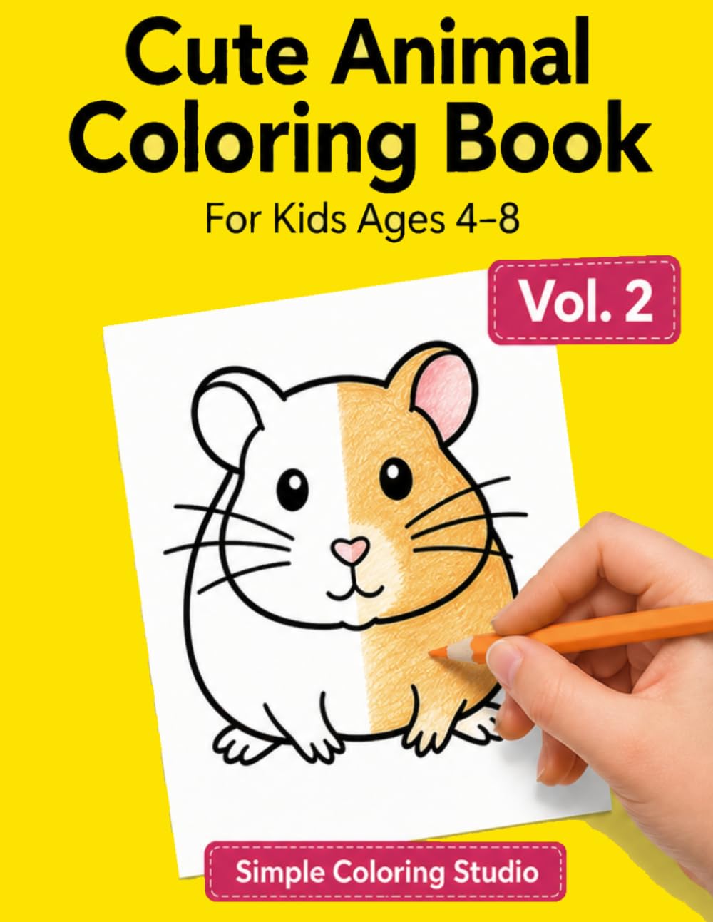 Cute Animal Coloring Book for Kids Ages 4–8: Bold and Easy Designs | Big, Simple & Fun Animals for Relaxation and Creativity (Volume 2)