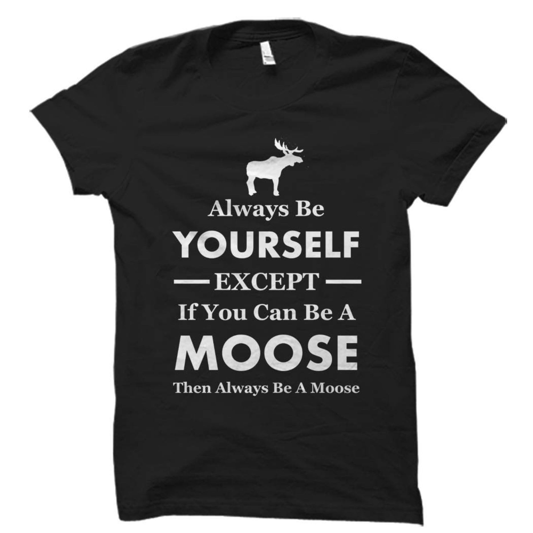 GenericMoose Shirt Moose Gifts Moose Tshirts Elk Shirt Elk Gifts Moose