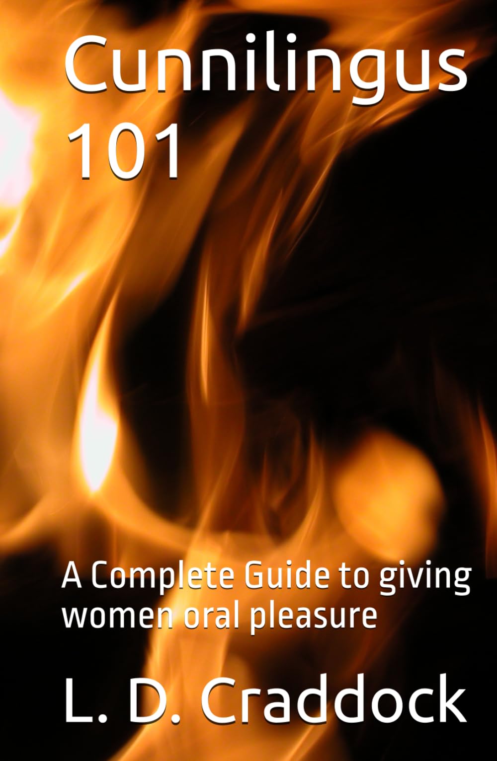 Cunnilingus 101: A Complete Guide to giving women oral pleasure