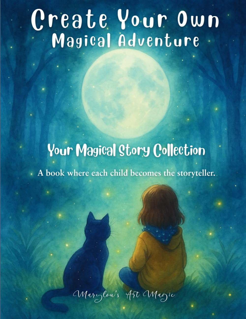 Create Your Own Magical Adventure: An Interactive Draw-and-Write Storybook with Writing Prompts, Drawing Activities & Imagination Challenges for Kids Ages 5–12 (Your Magical Story Collection)
