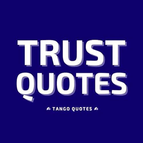 Trust Quotes and Sayings