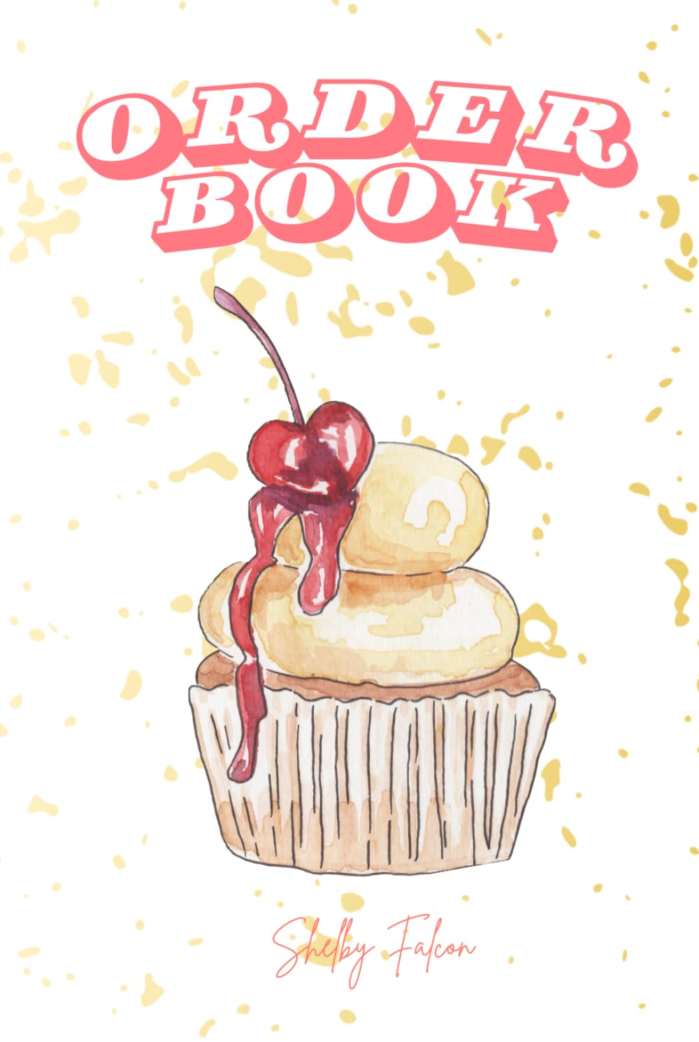 The Baker's Orderbook      Hardcover – March 13, 2025