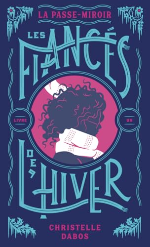 La Passe-miroir: Les Fiancés de l'hiver - Édition anniversaire (1)