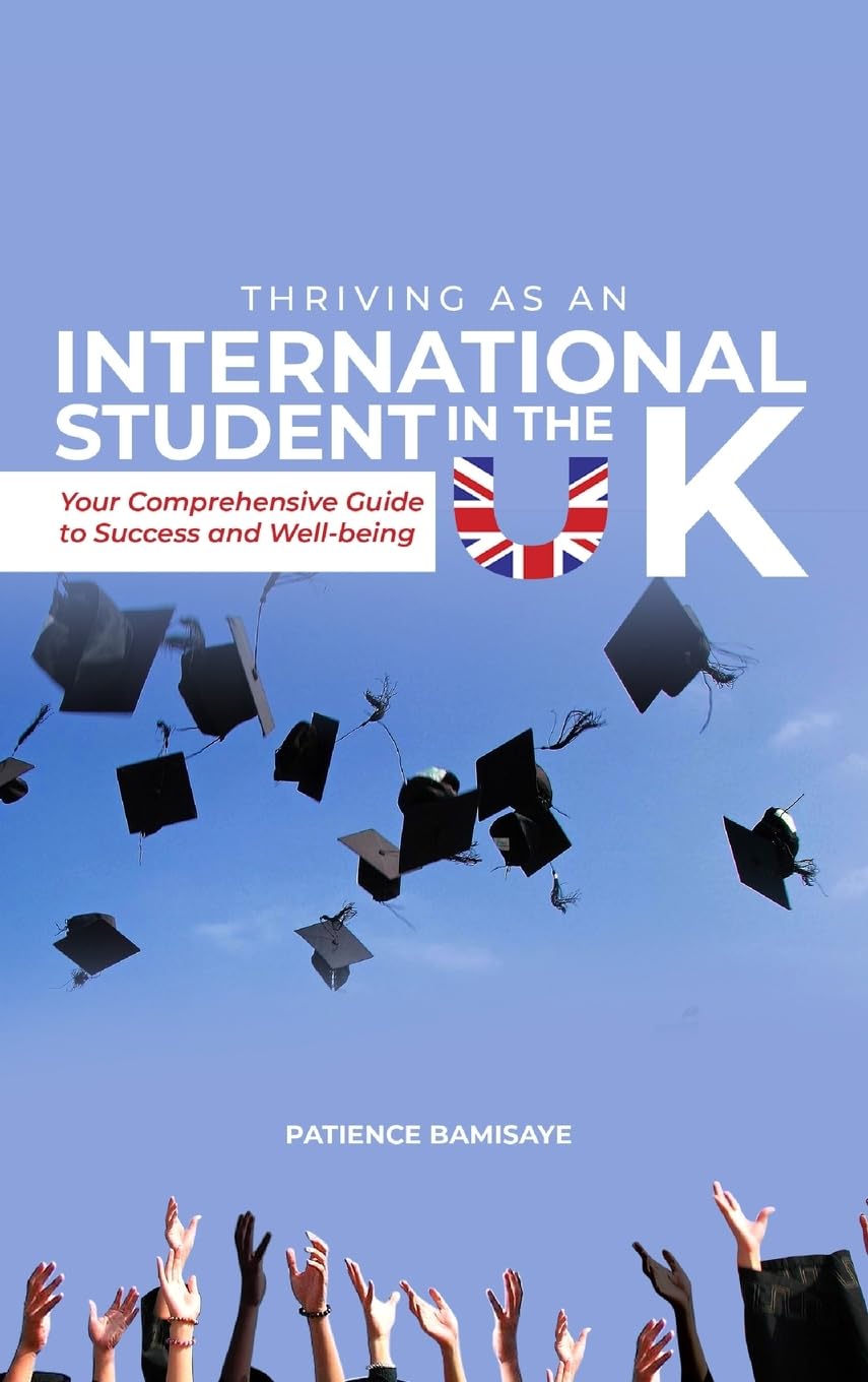 Thriving as an International Student in the UK: Your Comprehensive Guide to Success and Well-being