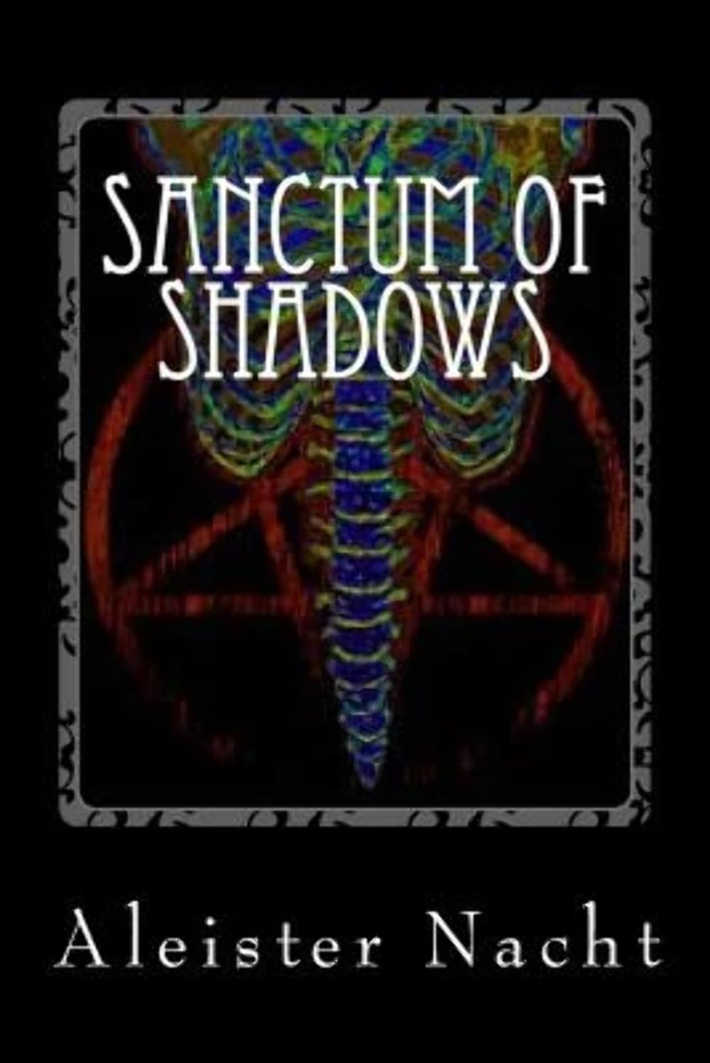 Sanctum of Shadows: The Satanist: Volume 1