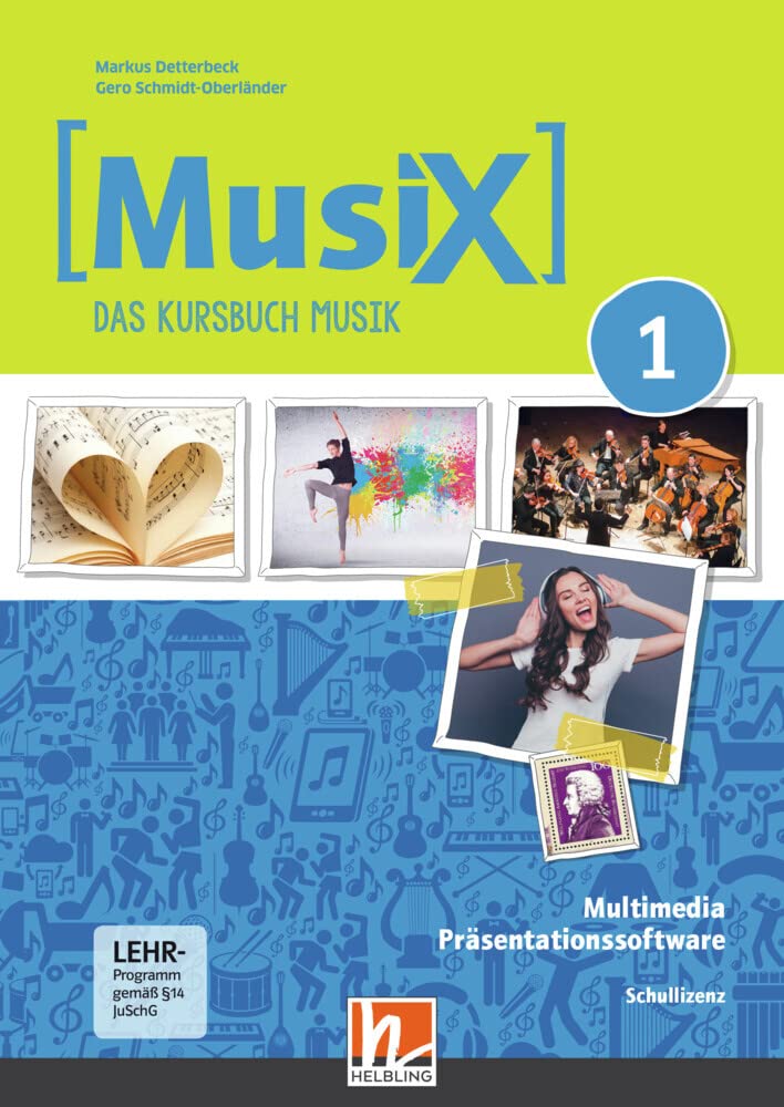MusiX 1 (Ausgabe ab 2019) Präsentationssoftware Schullizenz: Das Kursbuch Musik 1 (MusiX. Neuausgabe 2019: Ausgabe D)