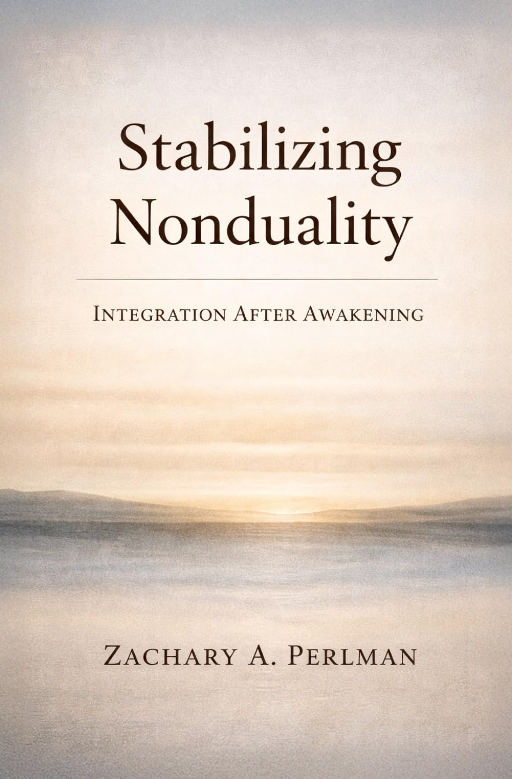 Stabilizing Nonduality: Integration After Awakening
