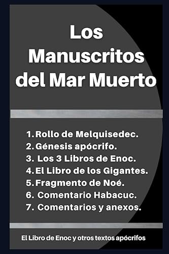 Los Manuscritos del Mar Muerto: El Libro de Enoc y otros textos apócrifos.