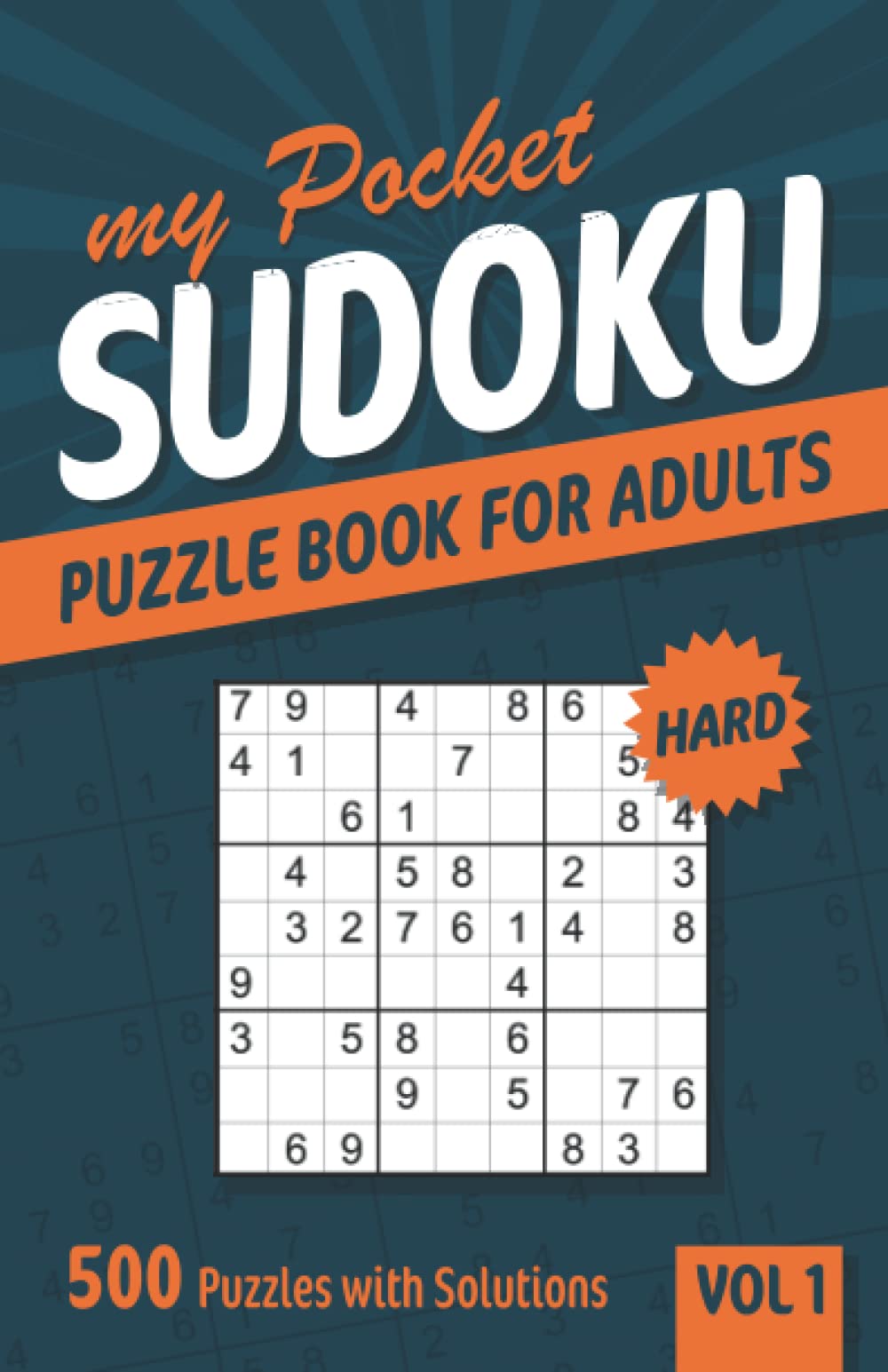 My Pocket Sudoku Puzzle Book for Adults: 500 Hard Sudoku Puzzles with Solutions - Vol. 1