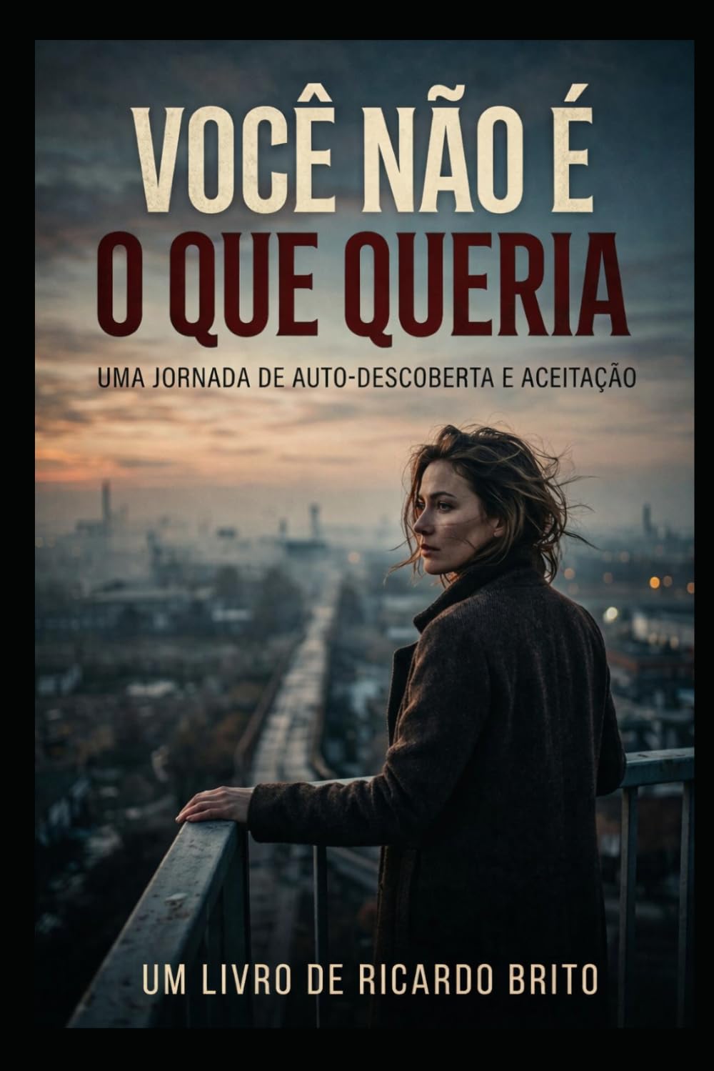 VOCÊ NÃO É O QUE QUERIA: Você é o Que Sobreviveu: como parar de se definir pelo que não conquistou e reconhecer a força que você construiu em silêncio
