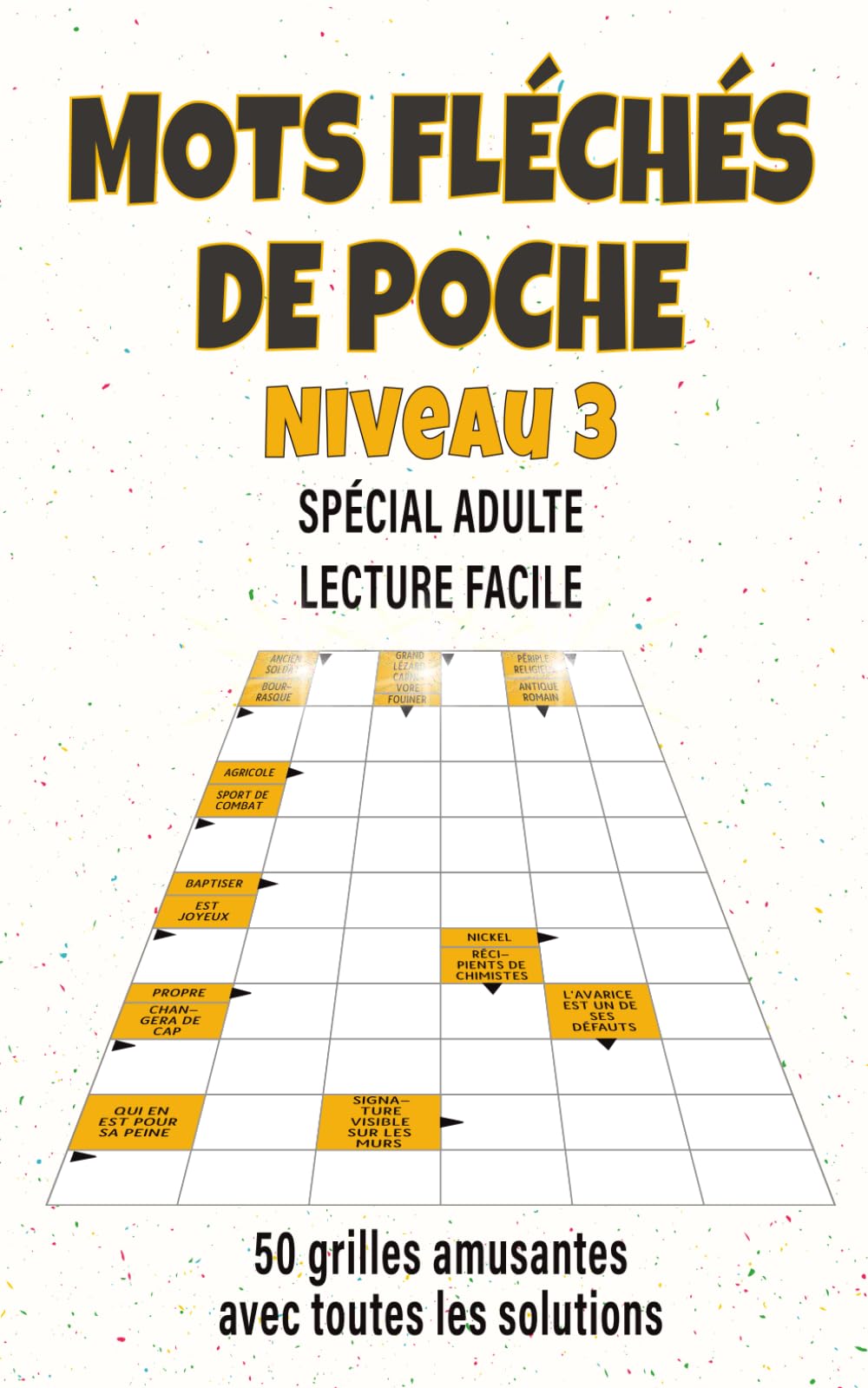 Mots Fléchés de Poche Niveau 3: Niveau Intermédiaire – 50 Grilles de Réflexion avec Solutions – Entraînez Votre Logique