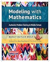 Modeling with Mathematics: Authentic Problem Solving in Middle School 0325062595 Book Cover