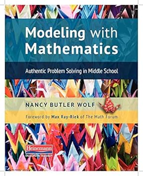Paperback Modeling with Mathematics: Authentic Problem Solving in Middle School Book