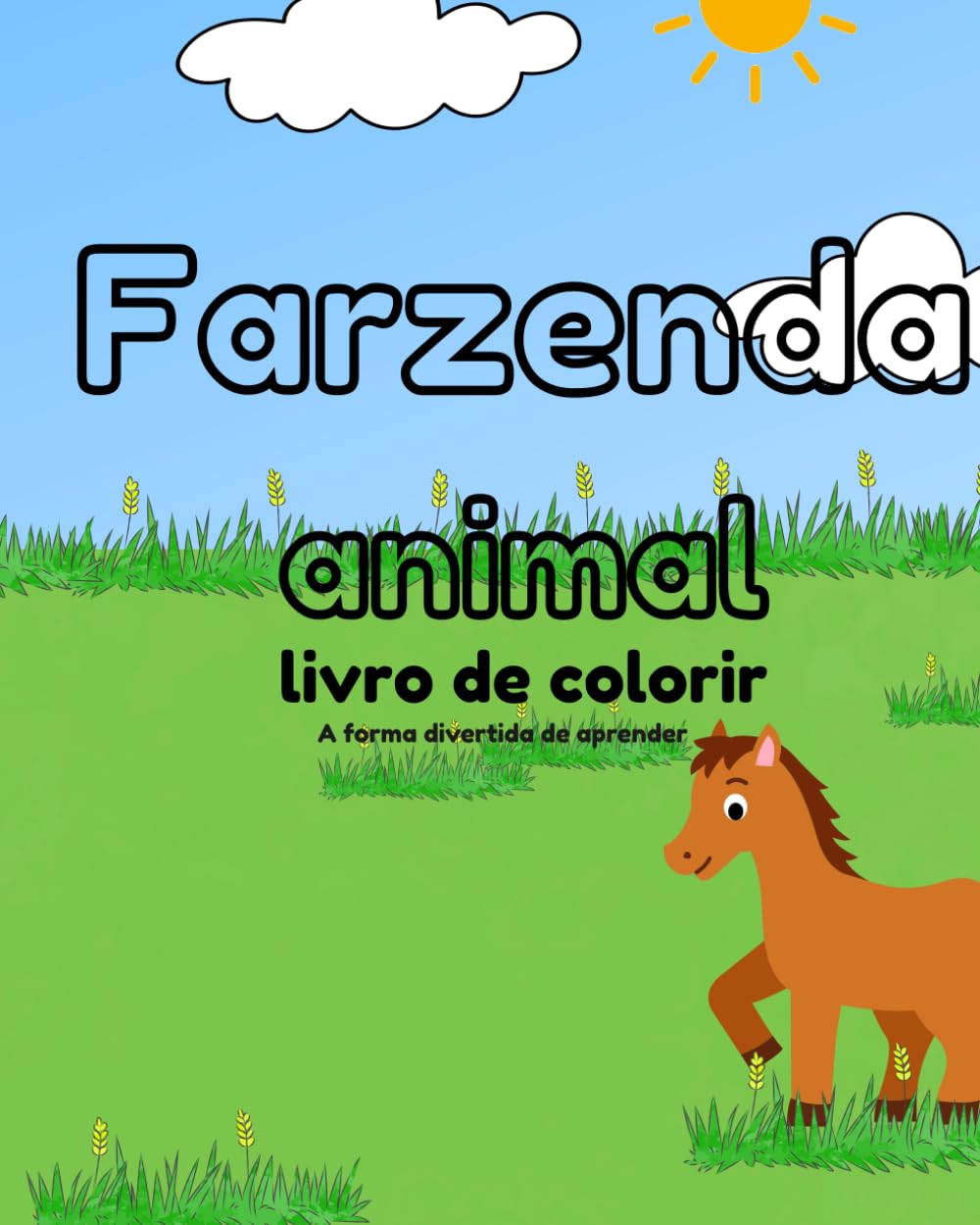 FAZENDA ANIMAL LIVRO DE COLORIR: A FORMA DIVERTIDA DE APRENDER
