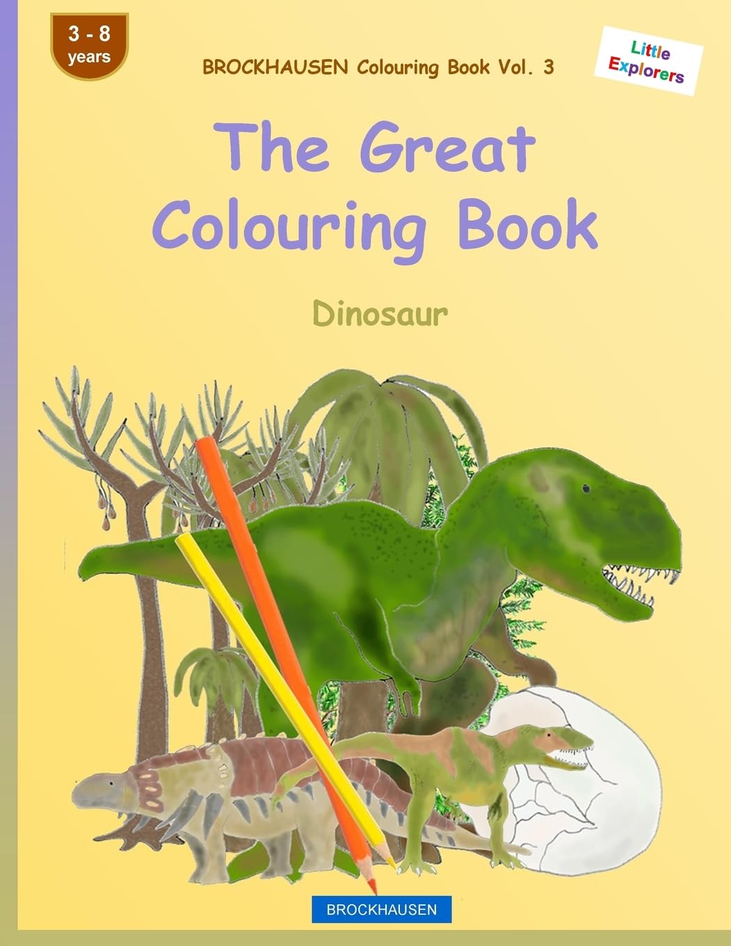 BROCKHAUSEN Colouring Book Vol. 3 - The Great Colouring Book: Dinosaur: Volume 3 (Little Explorers)