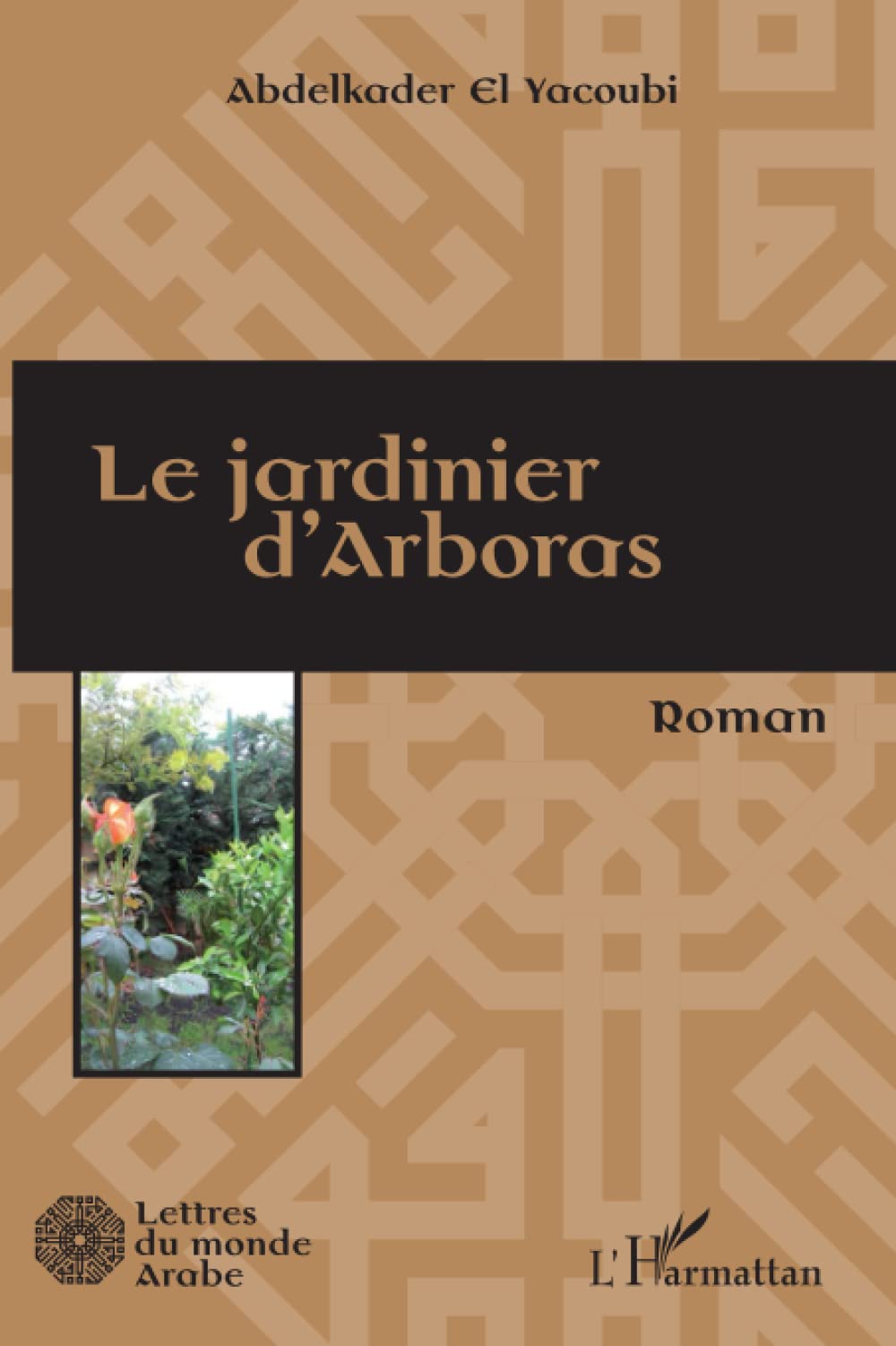 Le jardinier d'Arboras: Roman