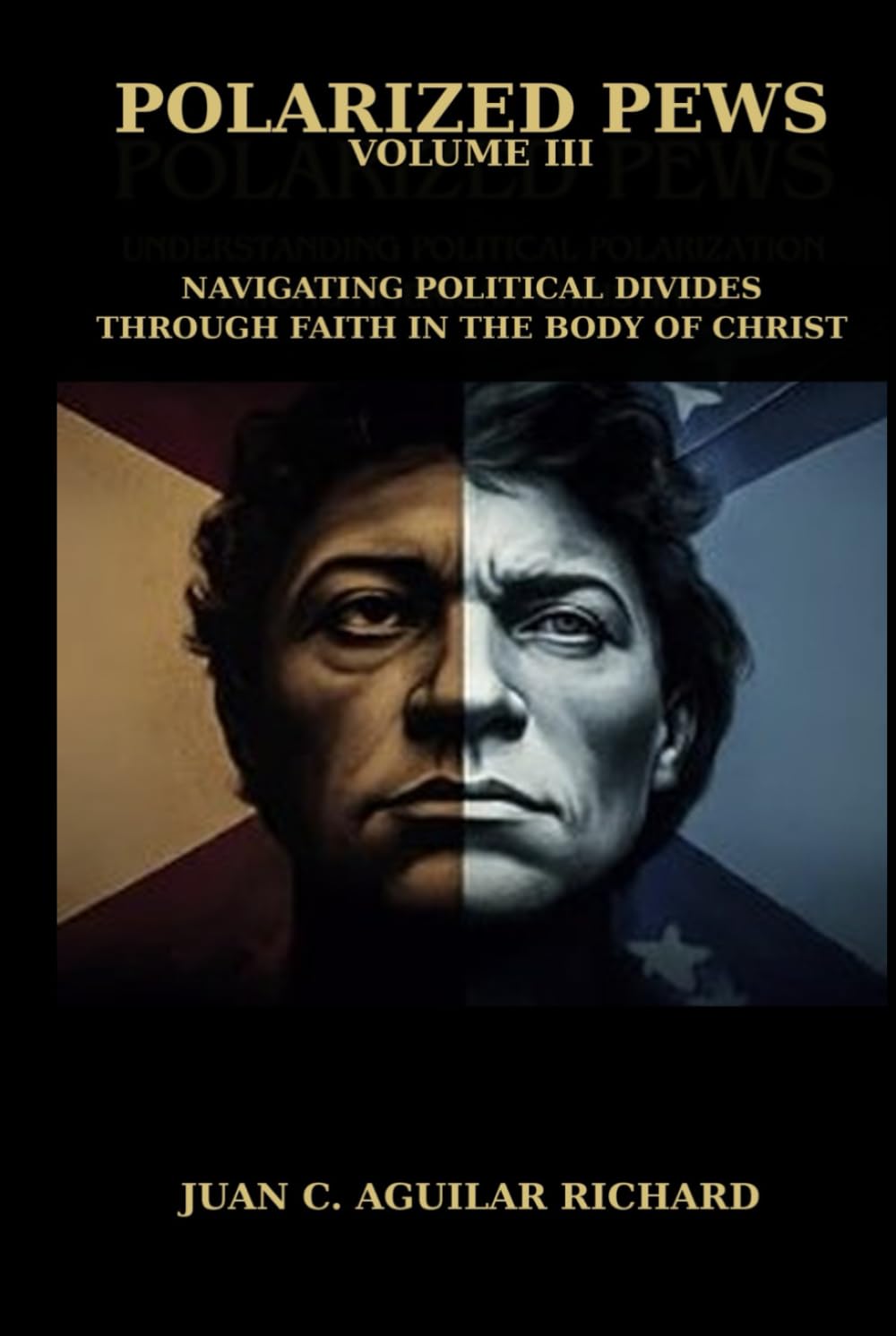 Polarized Pews: Navigating Political Divides Through Faith in the Body of Christ