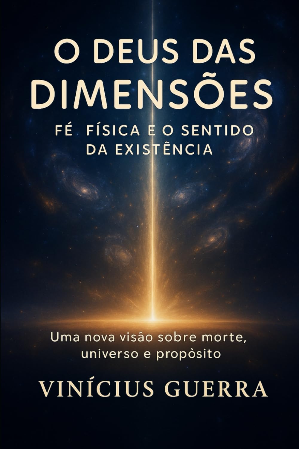 O Deus das Dimensões: Fé, física e o sentido da existência