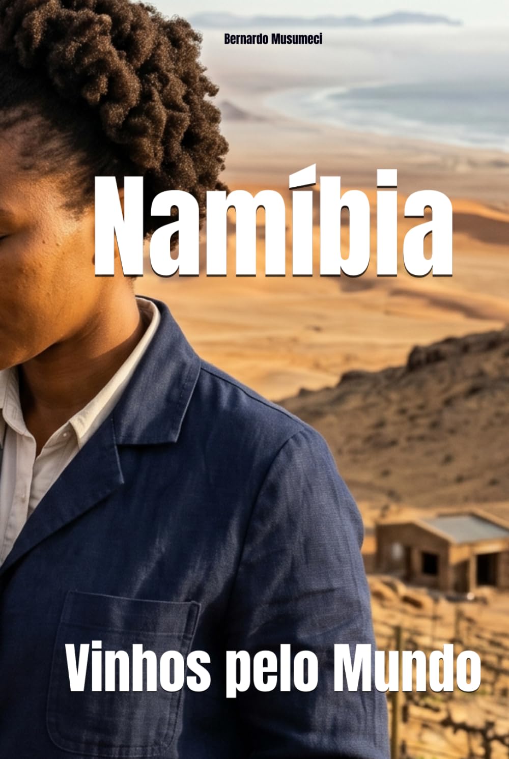 Namíbia: Vinhos pelo Mundo (Wines of the World)