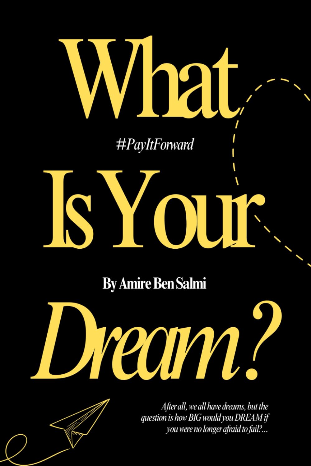 What Is Your Dream?: #PayItForward