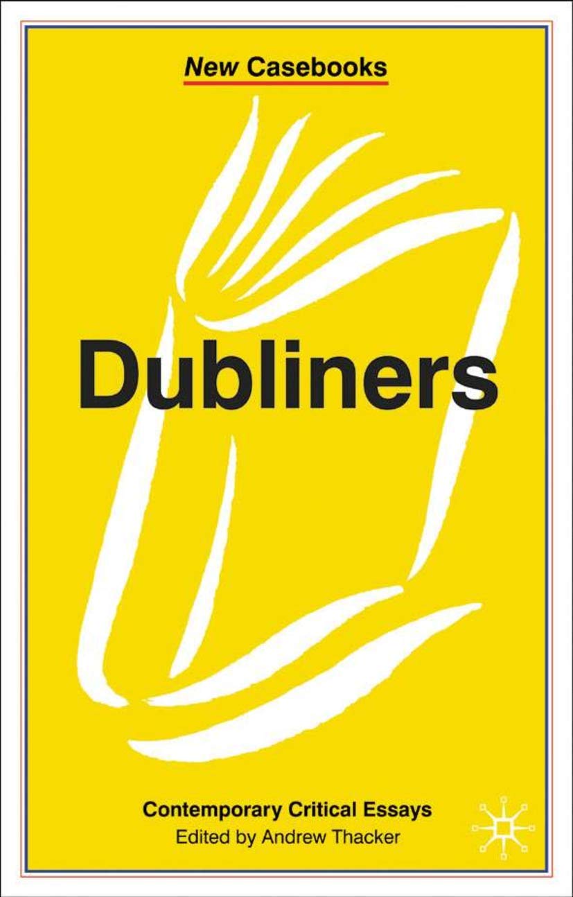 Dubliners: James Joyce: 136 (New Casebooks)
