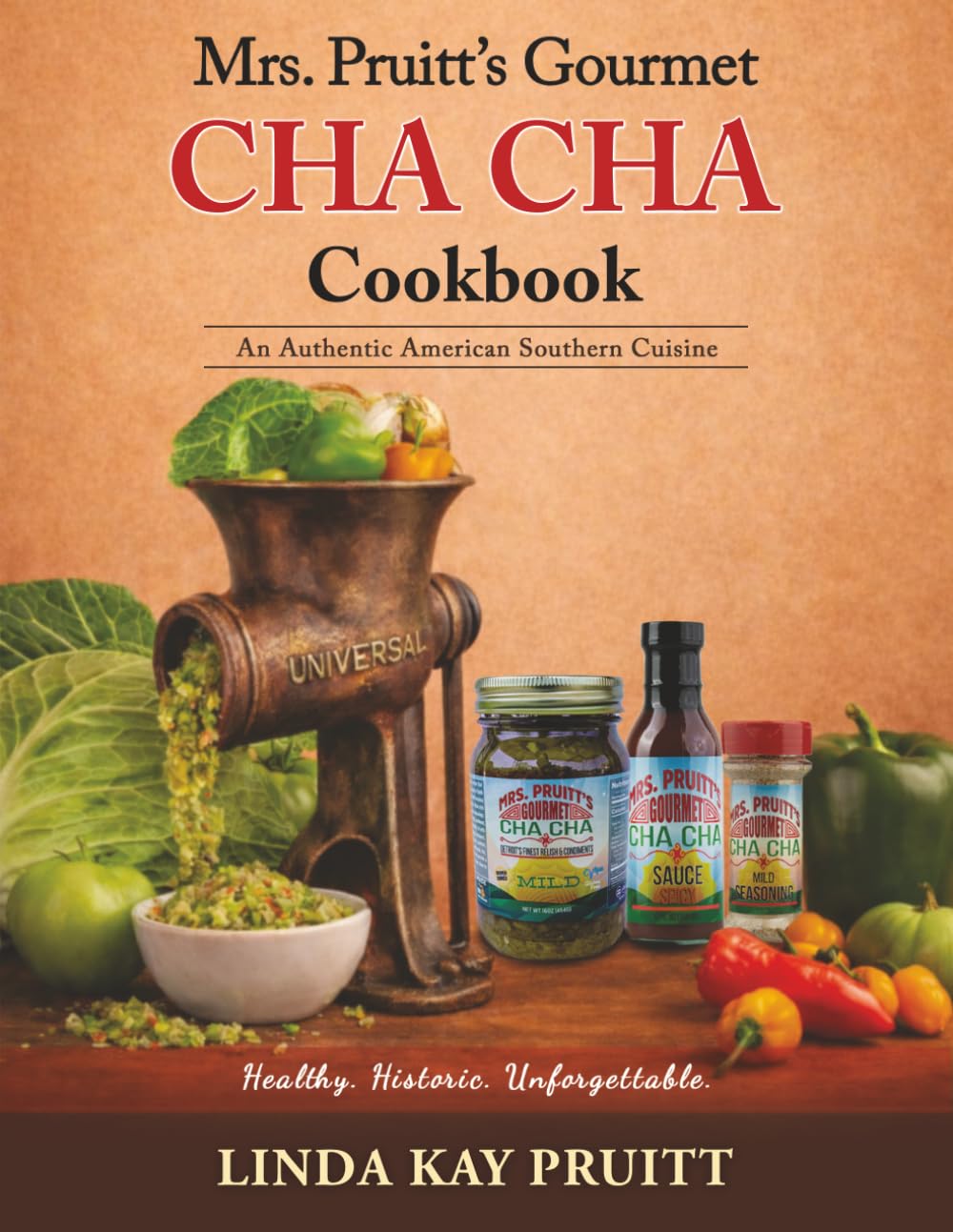 Mrs. Pruitt's Gourmet CHA CHA Cookbook: An Authentic American Southern Cuisine