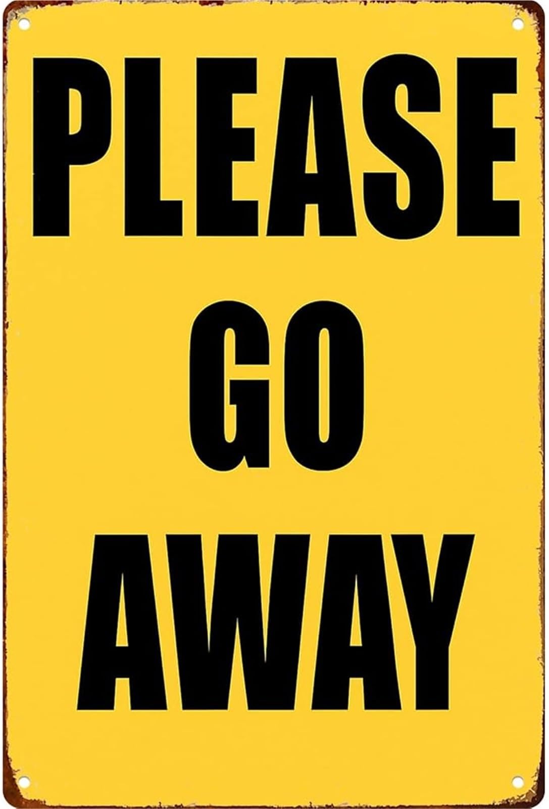 NWPNLXEA Funny Go Away Metal Plaque Sarcastic Sign for Kitchen Bathroom Farm Yard Bar Garage Man Cave 8 X 12 in