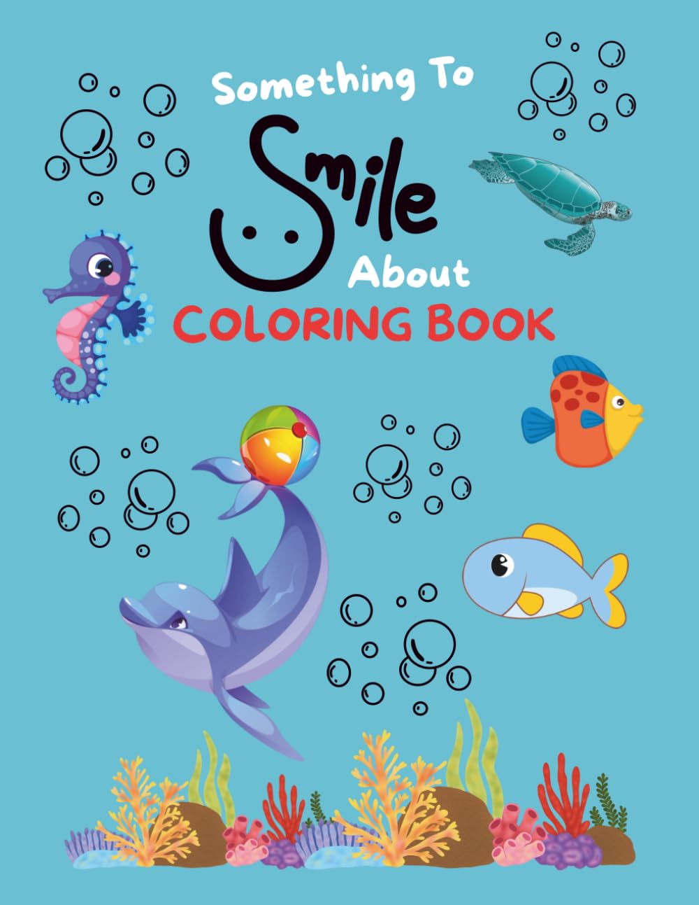 Something To Smile About Coloring Book