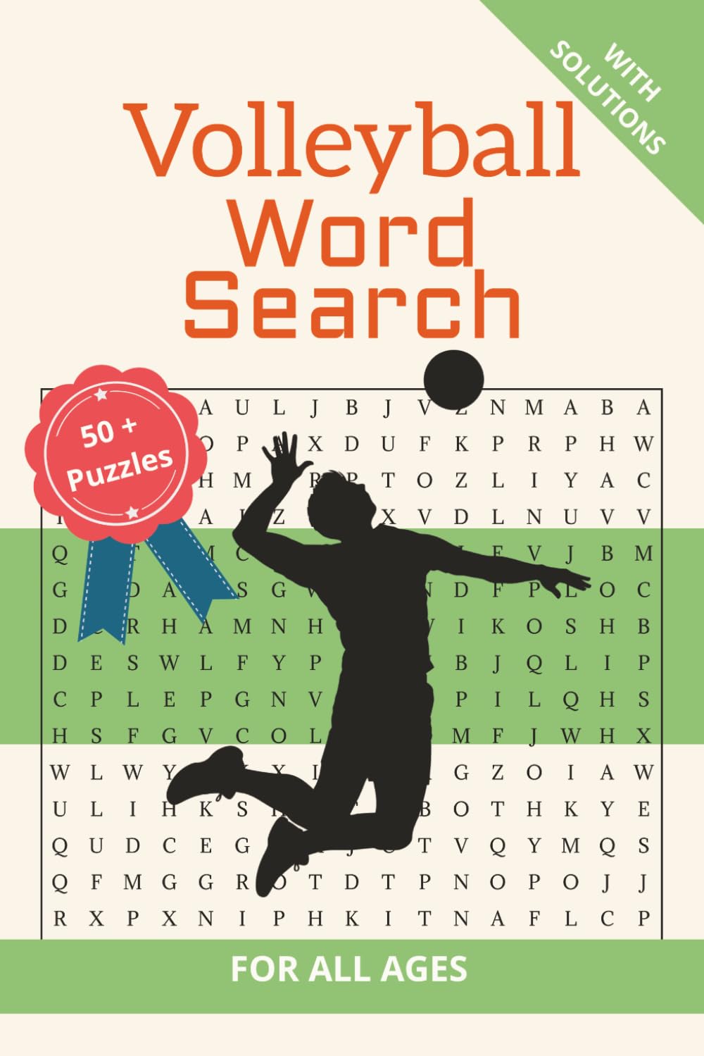 Volleyball Word Search: A Fun Collection of Volleyball Word Search Puzzles for All Ages | 6x9 inches | 50+ puzzles with solutions | 110 pages