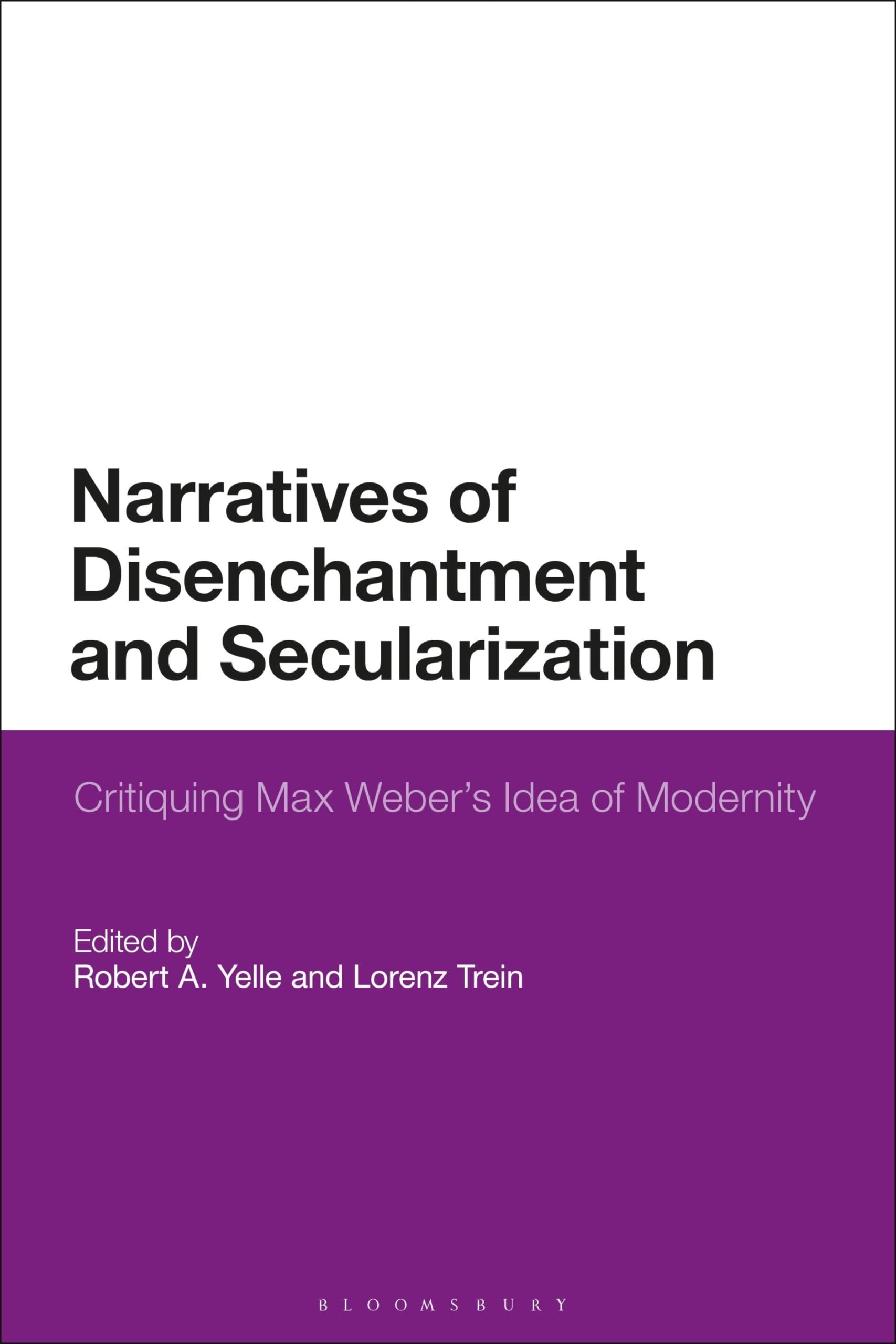 Narratives of Disenchantment and Secularization by Robert A. ... - 9781350327757