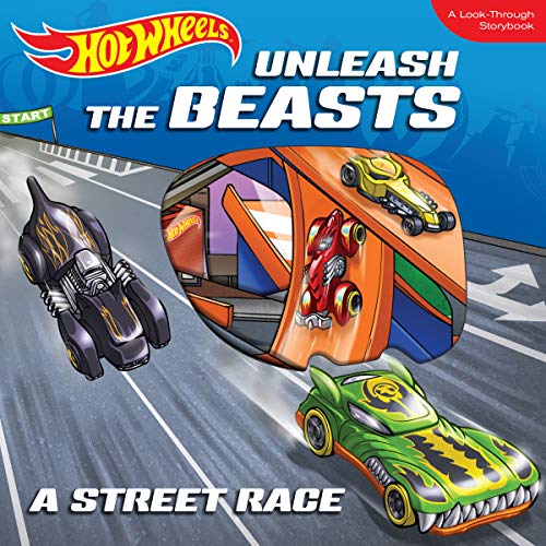Becker&Mayer! Kids 9780760361320 Hot Wheels Unleash The Beasts: A Street Race: A Look-Through Storybook cover