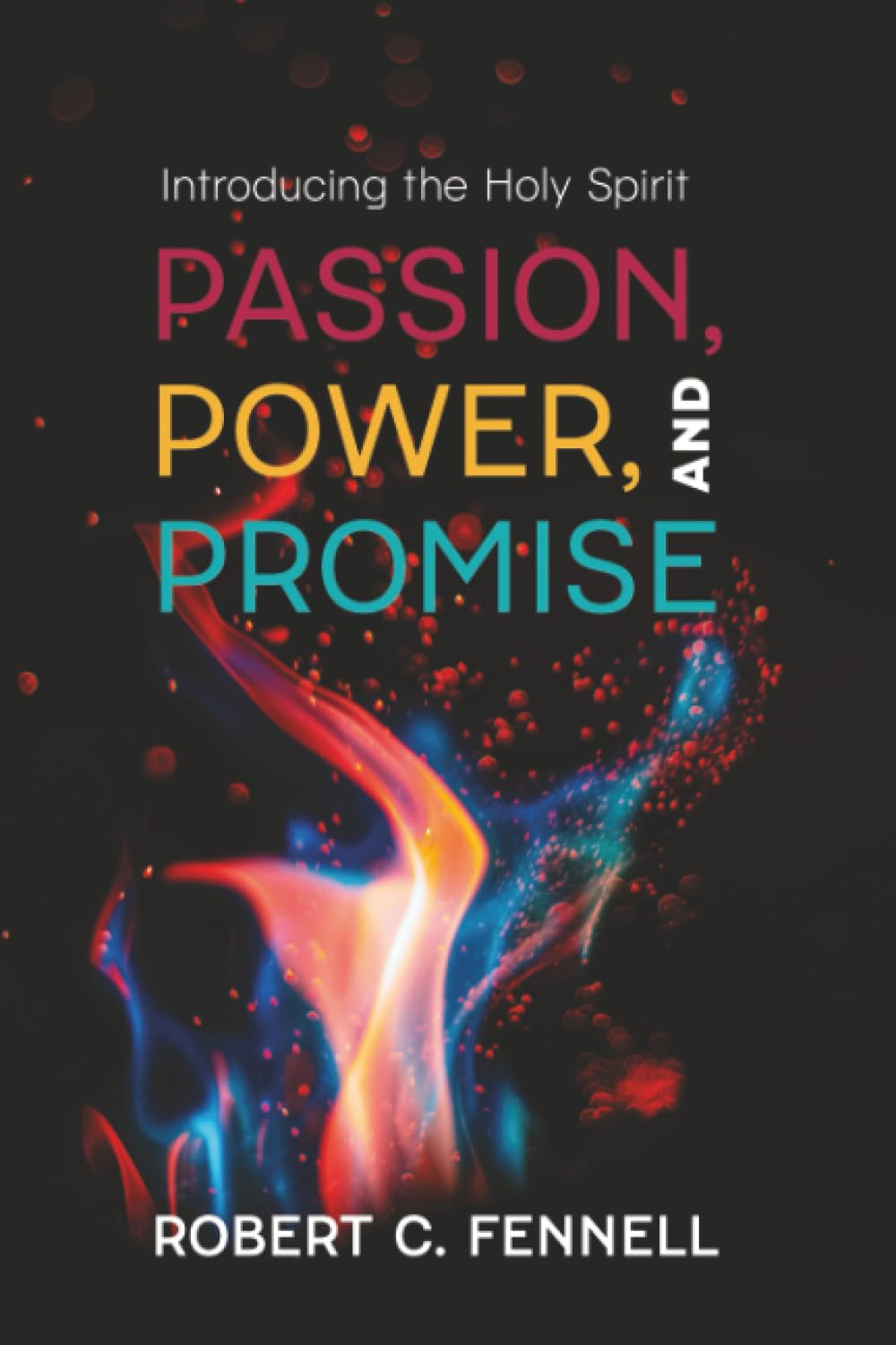Passion, Power, and Promise: Introducing the Holy Spirit