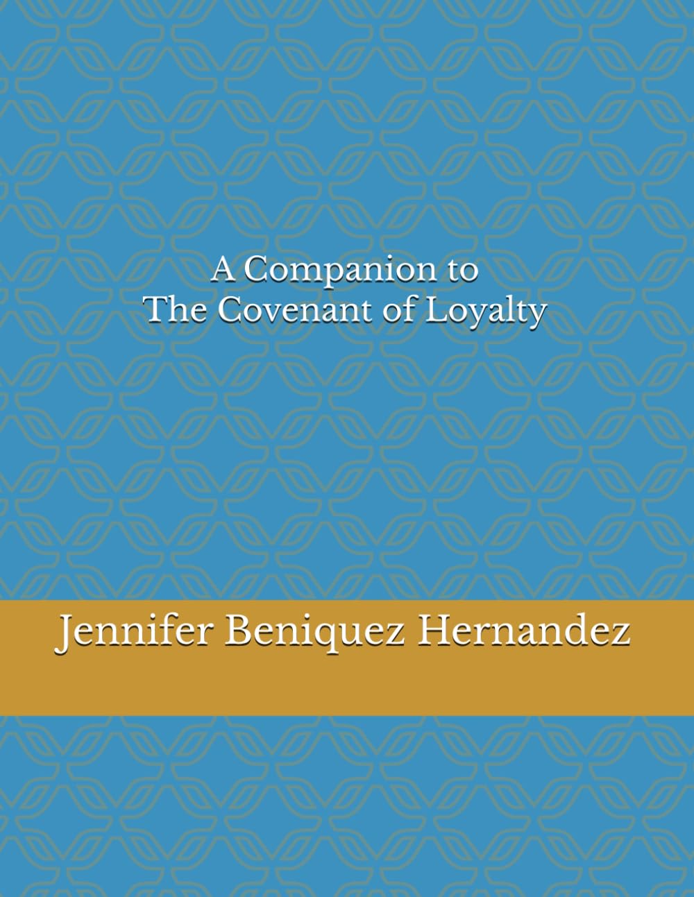 A Companion to The Covenant of Loyalty
