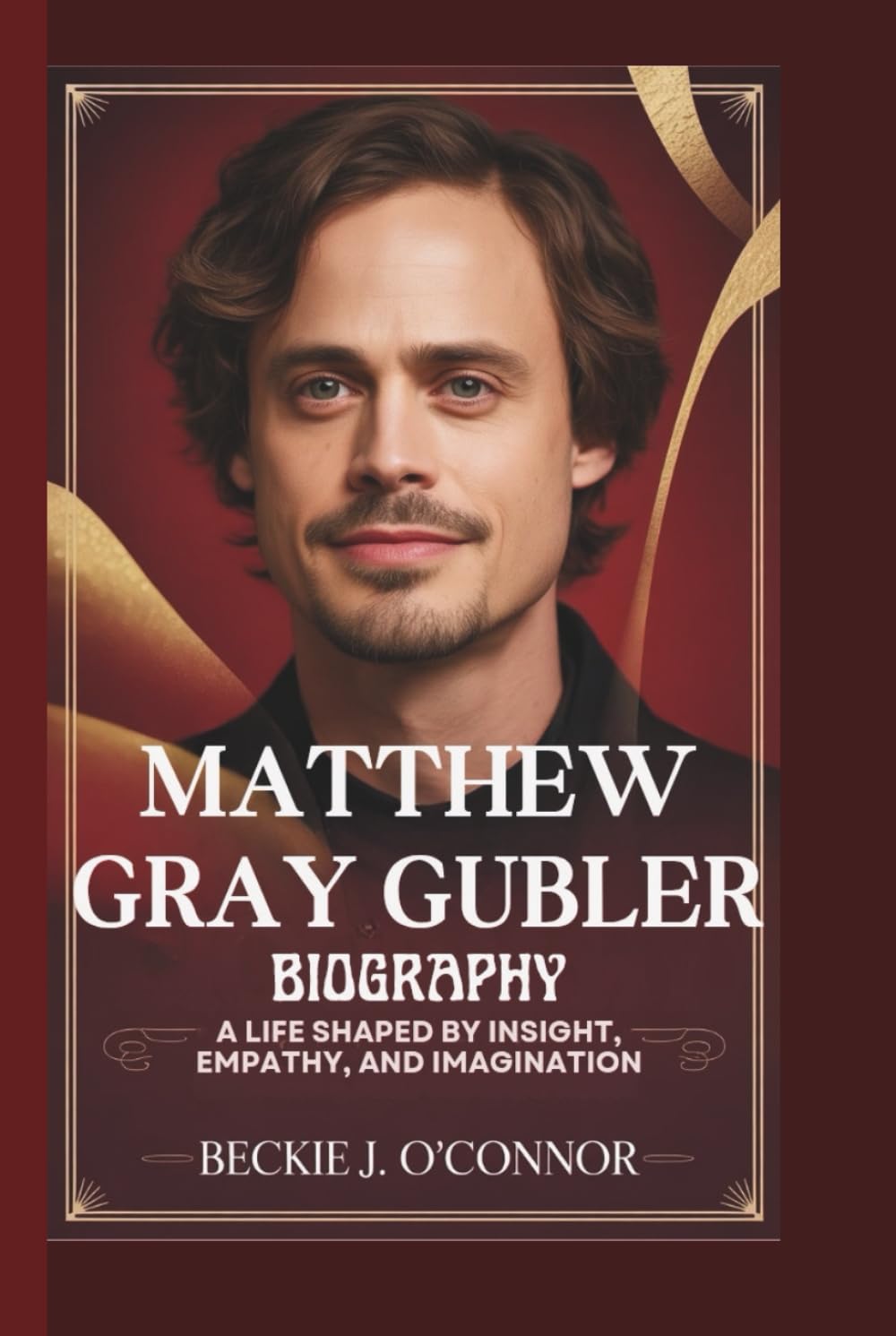 MATTHEW GRAY GUBLER BIOGRAPHY: A Life Shaped by Insight, Empathy, and Imagination