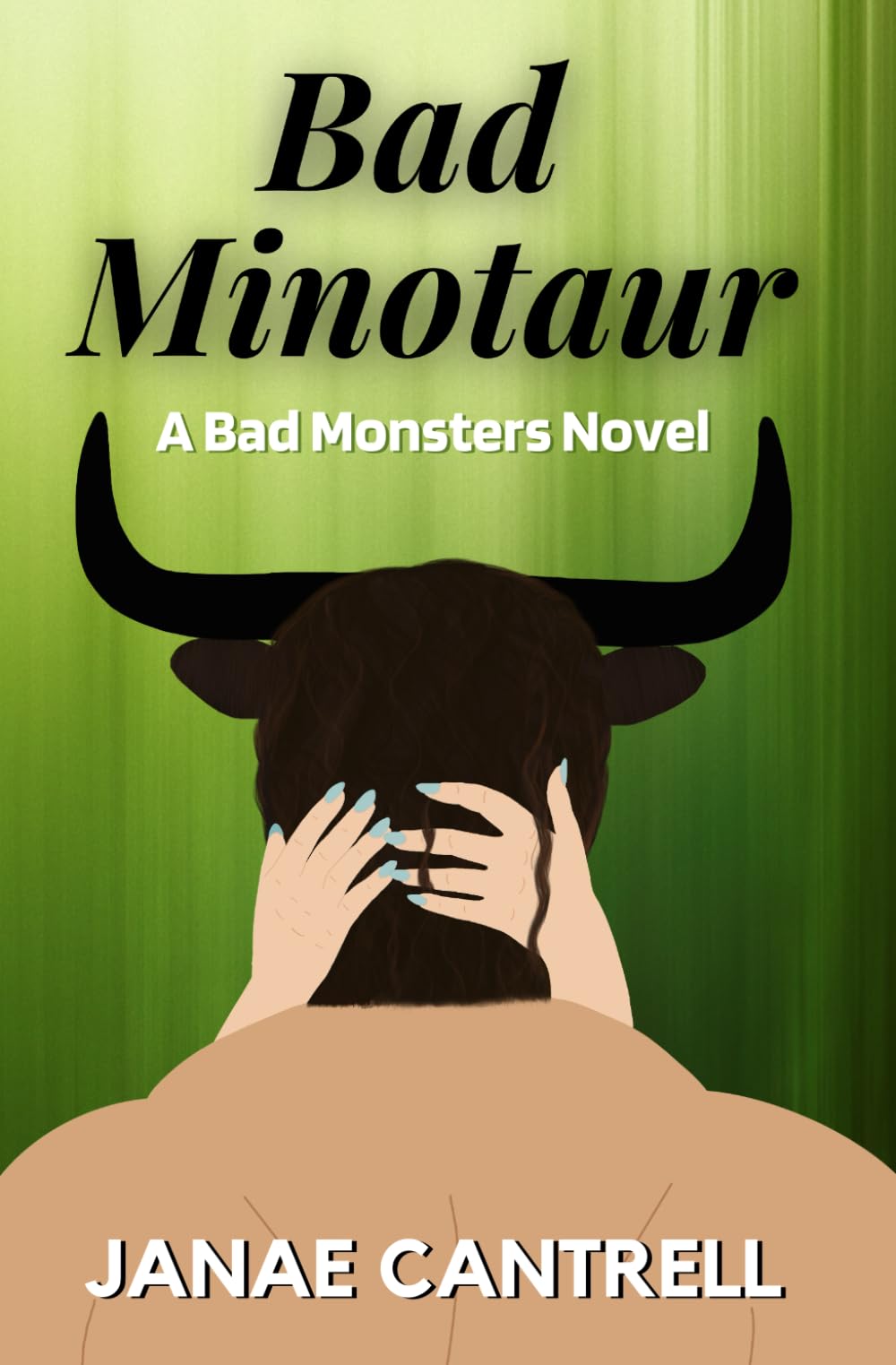 Bad Minotaur: A Bad Monsters Novel (Bad Monsters Series)