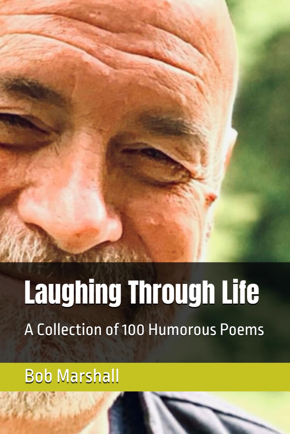 Laughing Through Life: A Collection of 100 Humorous Poems