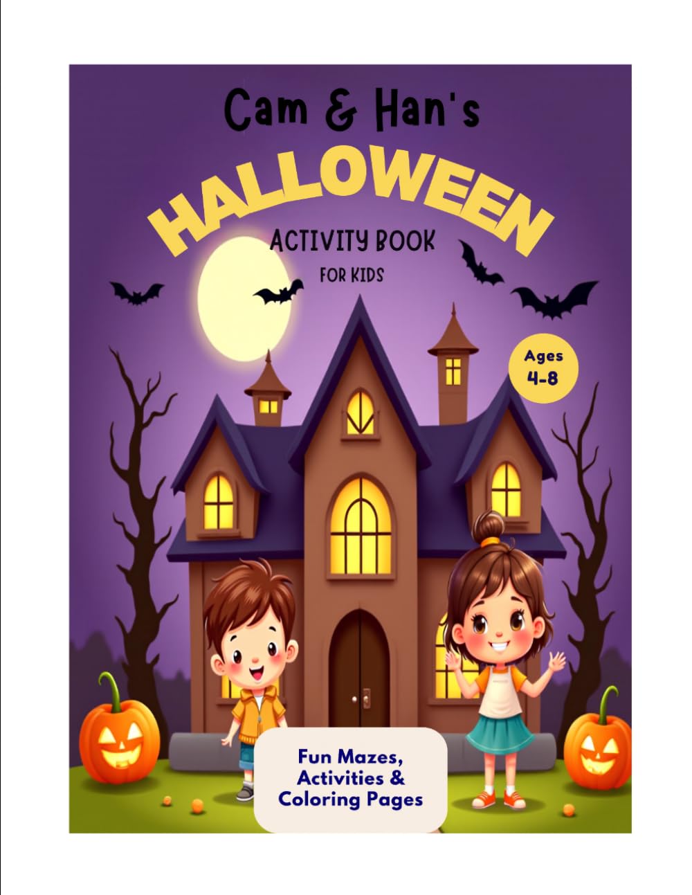 Cam & Han’s Halloween Activity Book for Kids Ages 4–8: Fun Mazes, Activities & Coloring Pages