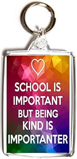 School is Important but Being Kind is Importanter - Double Sided Large Keyring
