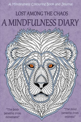 Lost among the Chaos: A Mindfulness Diary: an adult colouring book and journal with inspirational quotes
