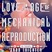 Love in the Age of Mechanical Reproduction: A Novel